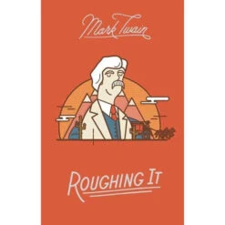 Mark Twain: Roughing It